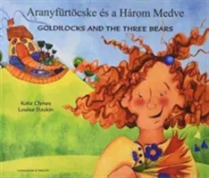 Goldilocks & the Three Bears în maghiară și engleză - Goldilocks & the Three Bears in Hungarian & English