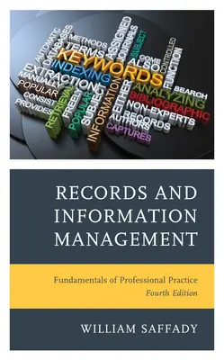 Gestionarea înregistrărilor și a informațiilor: Fundamente ale practicii profesionale - Records and Information Management: Fundamentals of Professional Practice