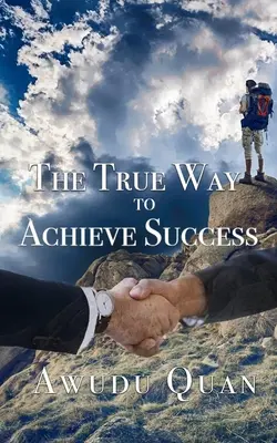 Adevărata cale de a obține succesul - The True Way to Achieve Success