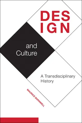 Design și cultură: O istorie transdisciplinară - Design and Culture: A Transdisciplinary History