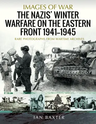 Războiul de iarnă al naziștilor pe Frontul de Est 1941-1945: Fotografii rare din arhivele din timpul războiului - The Nazis' Winter Warfare on the Eastern Front 1941-1945: Rare Photographs from Wartime Archives