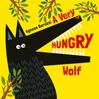 Un lup foarte înfometat - A Very Hungry Wolf