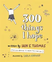 300 de lucruri pe care le sper - 300 Things I Hope