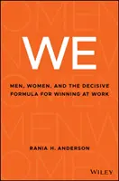 Noi: Men, Women, and the Decisive Formula for Winning at Work (Bărbați, femei și formula decisivă pentru a câștiga la locul de muncă) - We: Men, Women, and the Decisive Formula for Winning at Work