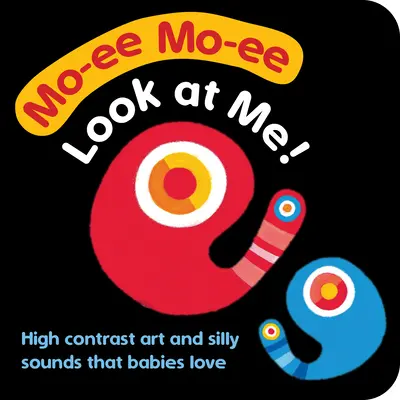Moimoi - Uită-te la mine! A High Contrast Board Book with Shapes, Colors, and Sounds to Soothe Your Crying Baby - Moimoi--Look at Me!: A High Contrast Board Book with Shapes, Colors, and Sounds to Soothe Your Crying Baby