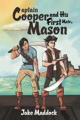 Căpitanul Cooper și primul său partener, Mason - Captain Cooper and His First Mate, Mason