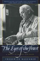 The Eyes of the Heart (Ochii inimii): A Memoir of the Lost and Found - The Eyes of the Heart: A Memoir of the Lost and Found