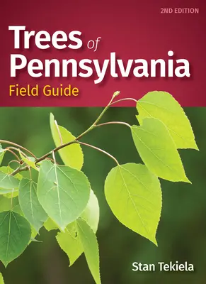 Ghidul de teren al copacilor din Pennsylvania - Trees of Pennsylvania Field Guide