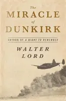 Miracolul de la Dunkerque: Adevărata poveste a operațiunii Dynamo - The Miracle of Dunkirk: The True Story of Operation Dynamo