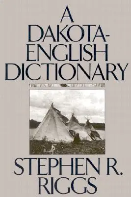 Un dicționar Dakota-engleză - A Dakota-English Dictionary