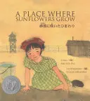Un loc unde cresc floarea-soarelui =: Sabaku Ni Saita Himawari - A Place Where Sunflowers Grow =: Sabaku Ni Saita Himawari