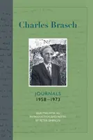 Jurnalele lui Charles Brasch 1958-1973 - Charles Brasch Journals 1958-1973