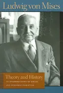 Teorie și istorie: O interpretare a evoluției sociale și economice - Theory and History: An Interpretation of Social and Economic Evolution