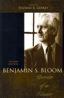 Benjamin S. Bloom: Portretele unui educator, ediția a 2-a - Benjamin S. Bloom: Portraits of an Educator, 2nd Edition