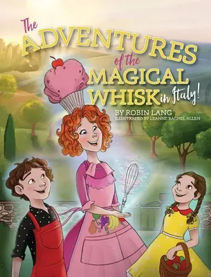 Aventurile biciului magic în Italia - The Adventures of the Magical Whisk in Italy