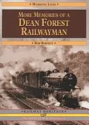 Mai multe amintiri ale unui feroviar din pădurea Dean - More Memories of a Dean Forest Railwayman