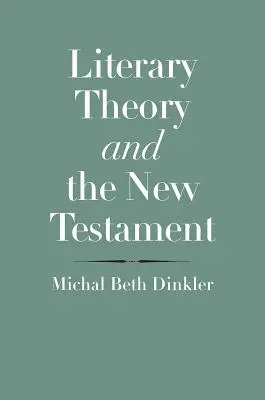 Teoria literară și Noul Testament - Literary Theory and the New Testament