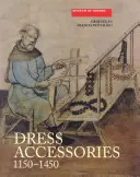 Accesorii vestimentare, C. 1150- C. 1450 - Dress Accessories, C. 1150- C. 1450