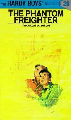 Hardy Boys 26: Cargobotul fantomă - Hardy Boys 26: The Phantom Freighter
