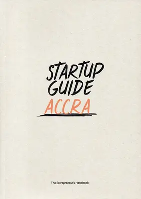 Ghid de pornire Accra: Volumul 1 - Startup Guide Accra: Volume 1