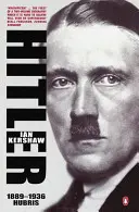 Hitler 1889-1936 - Hubris