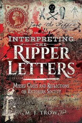 Interpretarea scrisorilor Ripper: Indicii ratate și reflecții asupra societății victoriene - Interpreting the Ripper Letters: Missed Clues and Reflections on Victorian Society