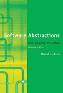 Software Abstractions, Ediție revizuită: Logică, limbaj și analiză - Software Abstractions, Revised Edition: Logic, Language, and Analysis