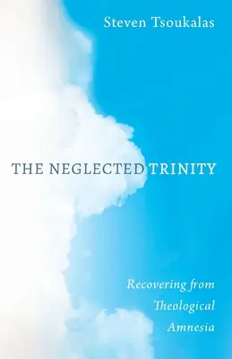 Trinitatea neglijată - The Neglected Trinity