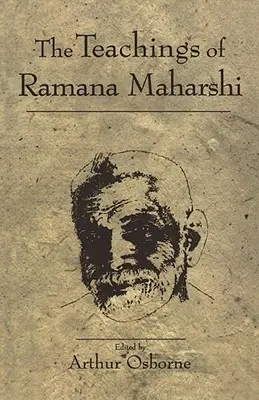 Învățăturile lui Ramana Maharshi - Teachings of Ramana Maharshi