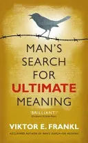 Căutarea de către om a sensului suprem - Man's Search for Ultimate Meaning