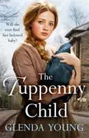 Tuppenny Child - O saga emoționantă despre dragoste și pierdere - Tuppenny Child - An emotional saga of love and loss