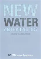 Antropologia apelor noi - New Water Anthropology