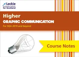 Higher Graphic Communication Course Notes (ediția a doua) - Revizuiți pentru examenele Sqa - Higher Graphic Communication Course Notes (second edition) - Revise for Sqa Exams