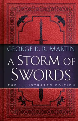 O furtună de săbii: The Illustrated Edition: The Illustrated Edition - A Storm of Swords: The Illustrated Edition: The Illustrated Edition