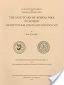 Sanctuarul Atenei Nike din Atena: Etape arhitecturale și cronologie - The Sanctuary of Athena Nike in Athens: Architectural Stages and Chronology