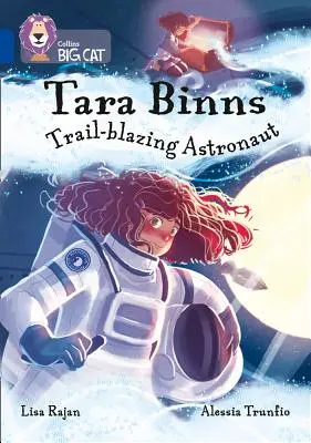 Tara Binns: Astronaut în căutare de stele: Banda 16/Sapphire - Tara Binns: Star-Seeking Astronaut: Band 16/Sapphire