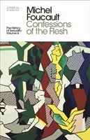 Istoria sexualității: 4 - Confesiunile cărnii - History of Sexuality: 4 - Confessions of the Flesh