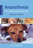 Anestezie pentru asistenții medicali veterinari - Anaesthesia for Veterinary Nurses