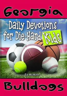 Devoțiuni zilnice pentru fanii înrăiți Georgia Bulldogs - Daily Devotions for Die-Hard Kids Georgia Bulldogs