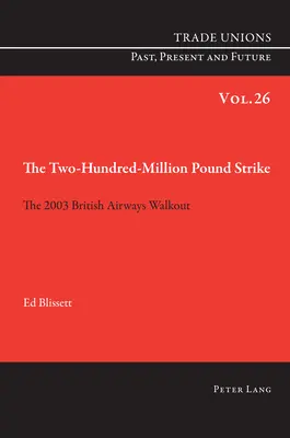 The Two Hundred Million Pound Strike: The 2003 British Airways Walkout