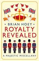Royalty Revealed: O diversitate maiestuoasă - Royalty Revealed: A Majestic Miscellany