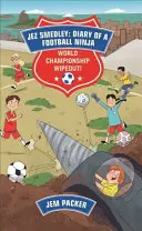 Planeta lecturii - Jez Smedley: Jurnalul unui ninja al fotbalului: Campionatul mondial Wipeout!  - Nivelul 8: Ficțiune (Supernova) - Reading Planet - Jez Smedley: Diary of a Football Ninja: World Championship Wipeout!  - Level 8: Fiction (Supernova)