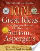 1001 de idei excelente pentru predarea și creșterea copiilor cu tulburări din spectrul autist - 1001 Great Ideas for Teaching and Raising Children with Autism Spectrum Disorders