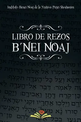 Cartea de Rezos Benei Noaj - Libro de Rezos Benei Noaj
