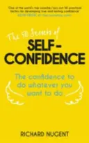 50 de secrete ale încrederii în sine - Încrederea de a face tot ceea ce vrei să faci - 50 Secrets of Self-Confidence - The Confidence To Do Whatever You Want To Do