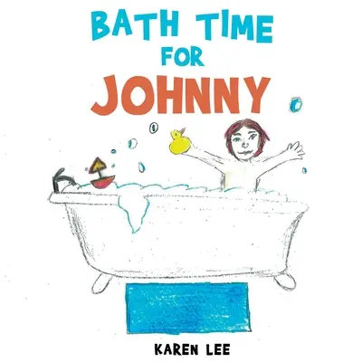 Vremea băii pentru Johnny - Bath Time For Johnny