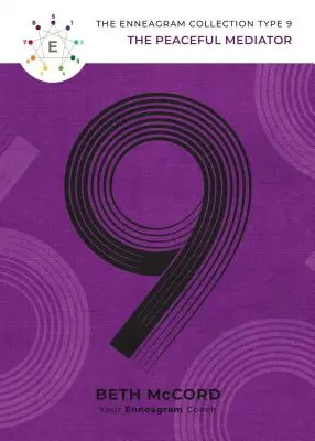 Tipul 9 al Eneagramei: Mediatorul pașnic - The Enneagram Type 9: The Peaceful Mediator