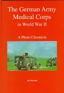 Corpul medical al armatei germane în al Doilea Război Mondial - The German Army Medical Corps in World War II