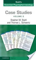 Studii de caz: Psihofarmacologia esențială a lui Stahl: Volumul 2 - Case Studies: Stahl's Essential Psychopharmacology: Volume 2