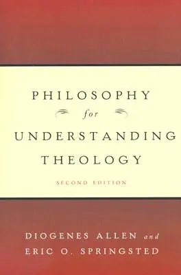 Filosofie pentru înțelegerea teologiei - Philosophy for Understanding Theology